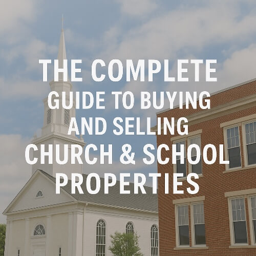 Complete Guide to Buying & Selling Church & School Properties | Real Estate Professional Services